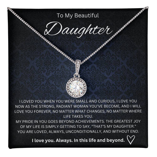 To My Beautiful Daughter - Eternal Hope Necklace