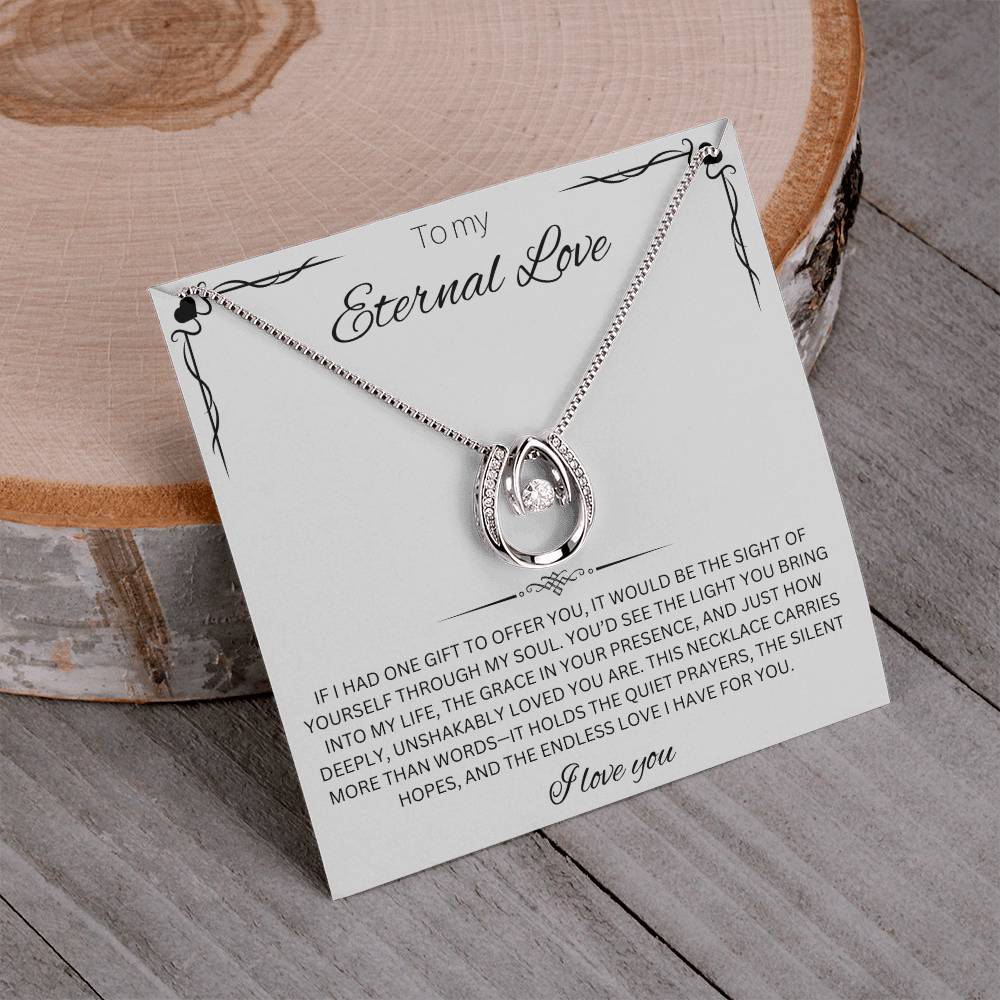 To My Eternal Love - Lucky In Love Necklace