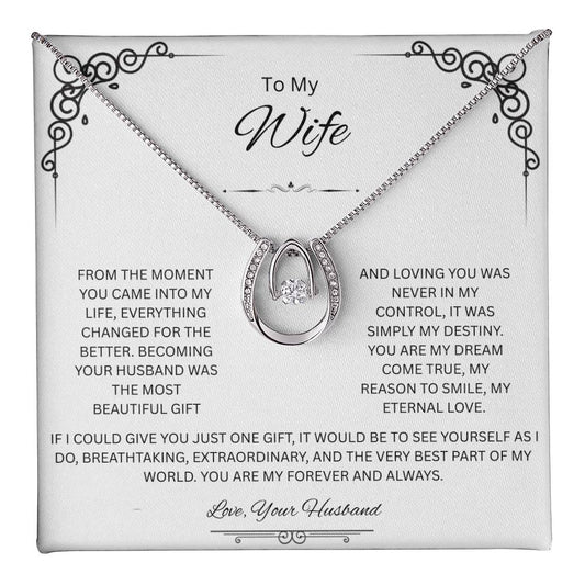 To My Wife, The Reason I Believe in Love - Lucky In Love Necklace