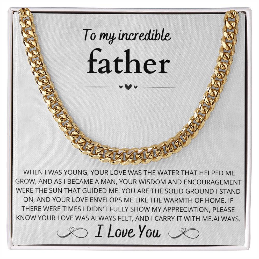 To My Incredible Father, Cuban link Chain