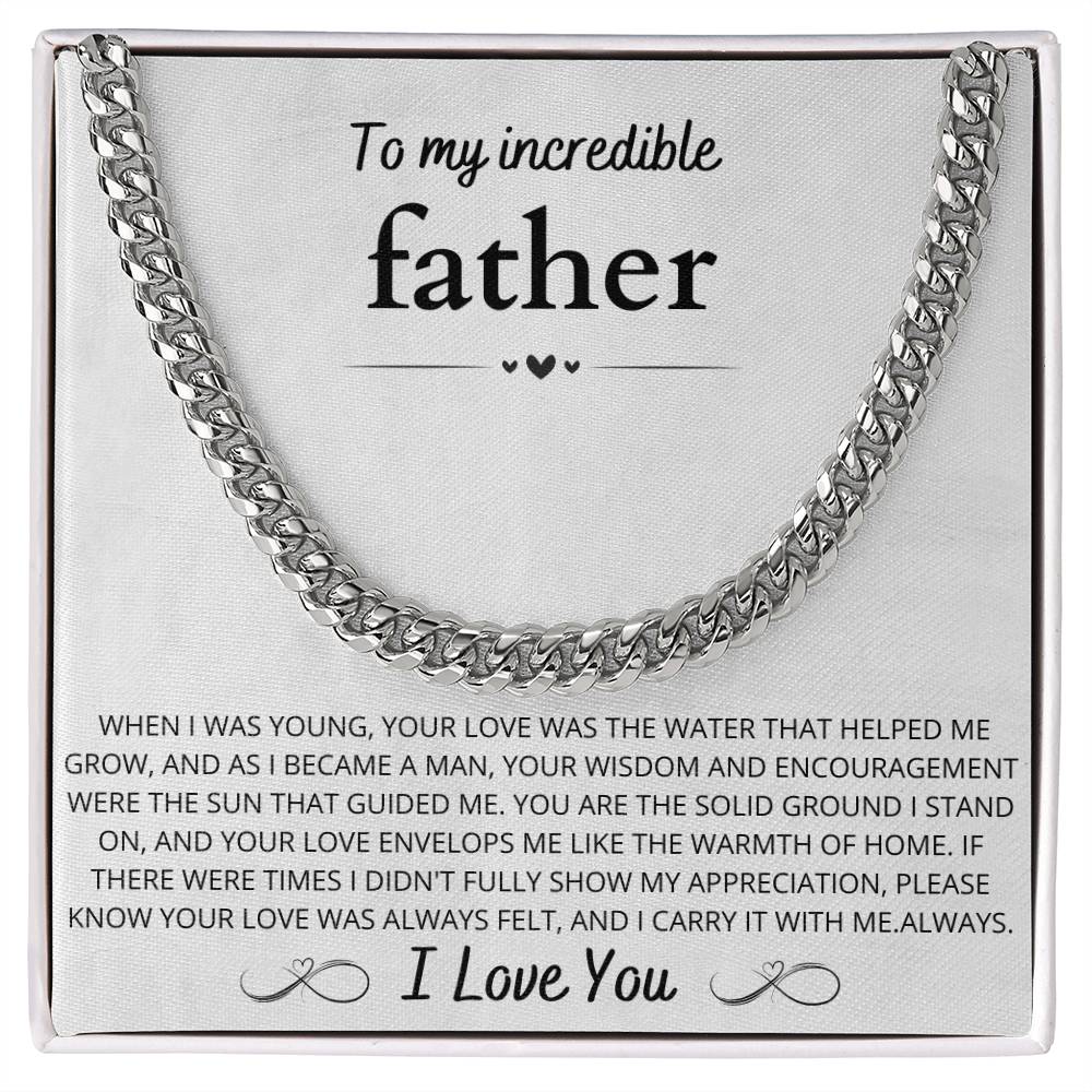 To My Incredible Father, Cuban link Chain