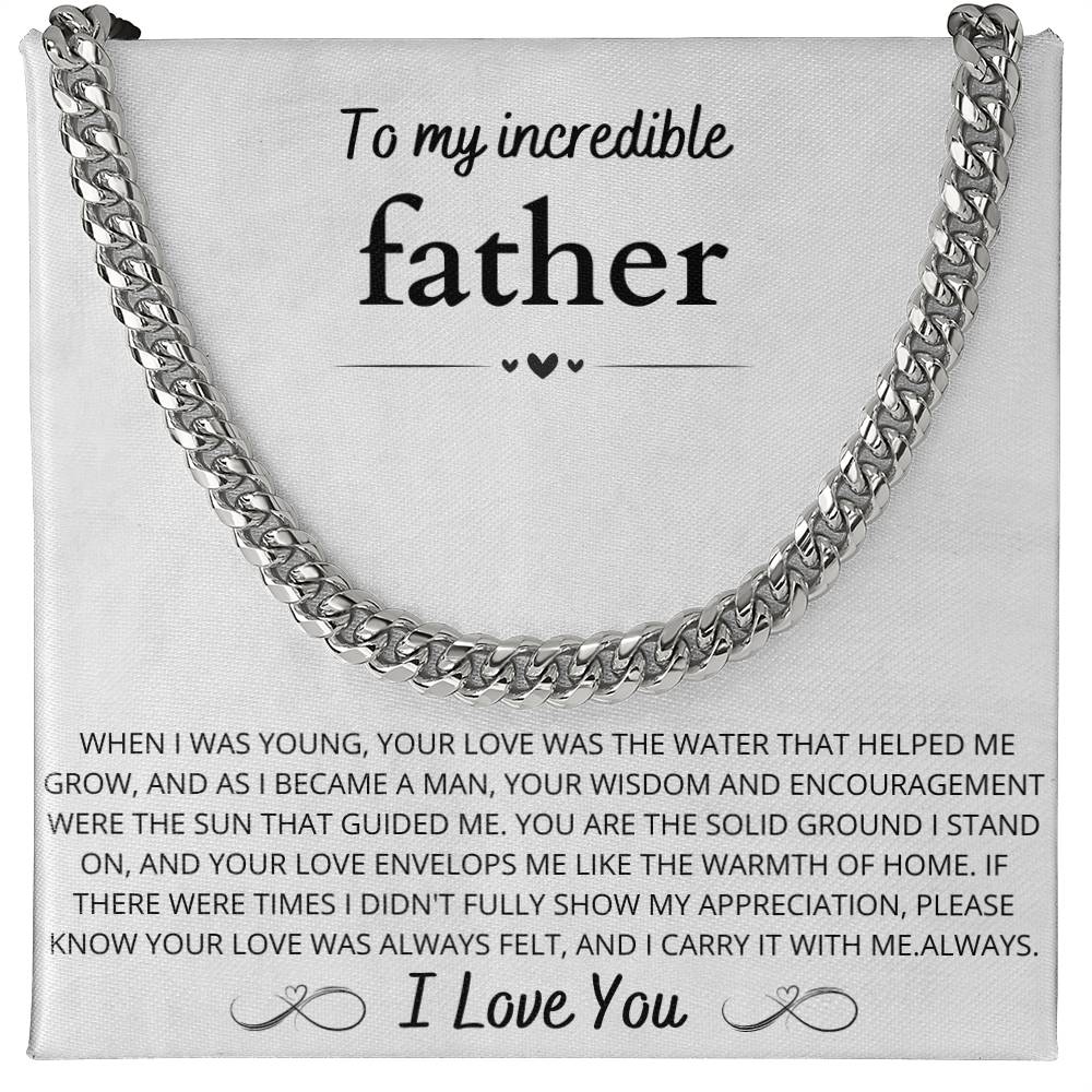 To My Incredible Father, Cuban link Chain