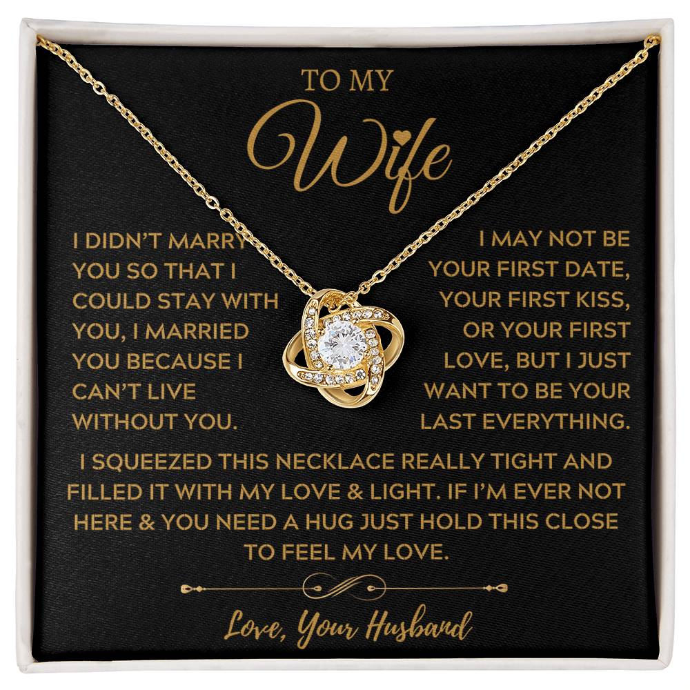 To My Amazing Wife, The Light of My Life - Love Knot Necklace