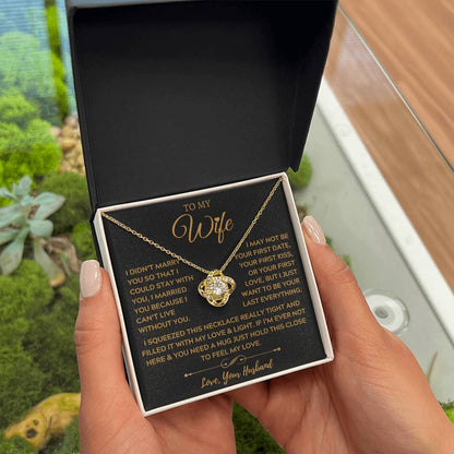 To My Amazing Wife, The Light of My Life - Love Knot Necklace