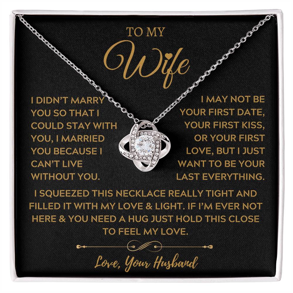 To My Amazing Wife, The Light of My Life - Love Knot Necklace