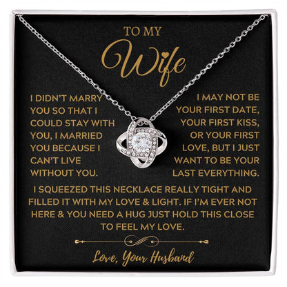 To My Amazing Wife, The Light of My Life - Love Knot Necklace