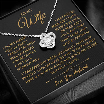 To My Amazing Wife, The Light of My Life - Love Knot Necklace