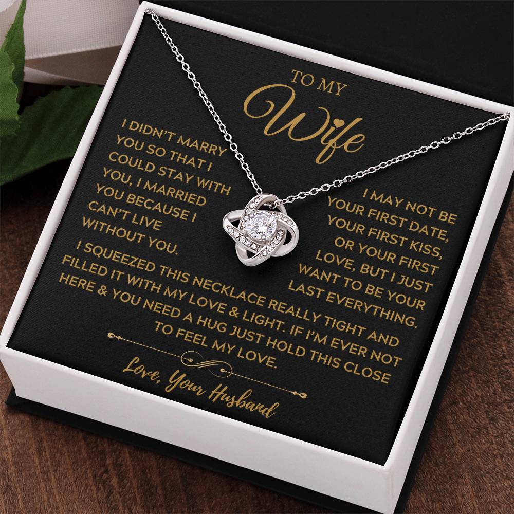 To My Amazing Wife, The Light of My Life - Love Knot Necklace