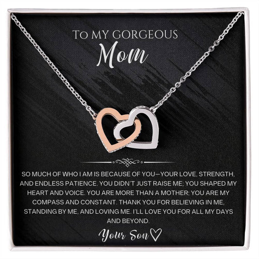 To My Gorgeous Mom - Interlocking Hearts